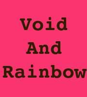 Void And Rainbow